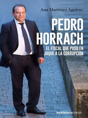 cover image of Pedro Horrach, el fiscal que puso en jaque a la corrupción